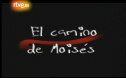 El camino de Moisés | Recurso educativo 52768