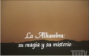 La Alhambra. Su magia y su misterio | Recurso educativo 19562