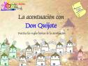La acentuación con Don Quijote | Recurso educativo 6196