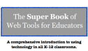 Super book of web tools for educators | Recurso educativo 62682