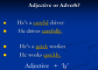 Adjectives and adverbs | Recurso educativo 64301
